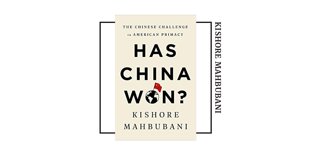 Book cover for Kishore Mahbubani's 'Has China Won'