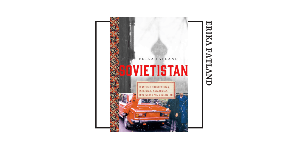 Book cover of Erika Fatland's 'Sovietistan'